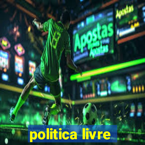 politica livre